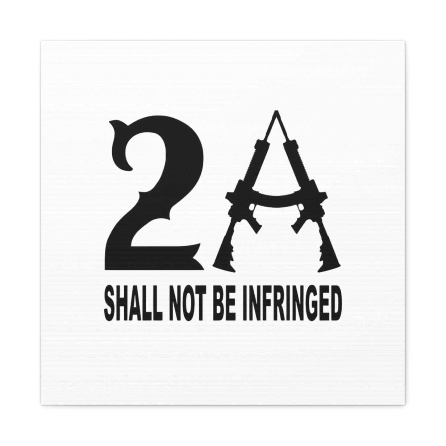 2A Shall Not Be Infringed Canvas Gallery Wrap