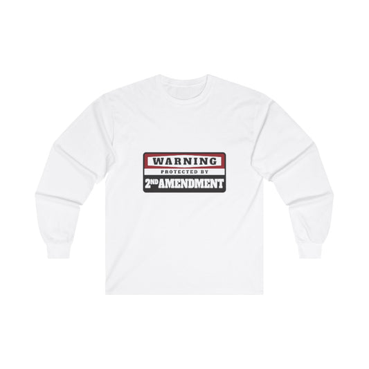 WARNING! PROTECTED BY THE 2ND AMMENDMENT Ultra Cotton Long Sleeve Tee