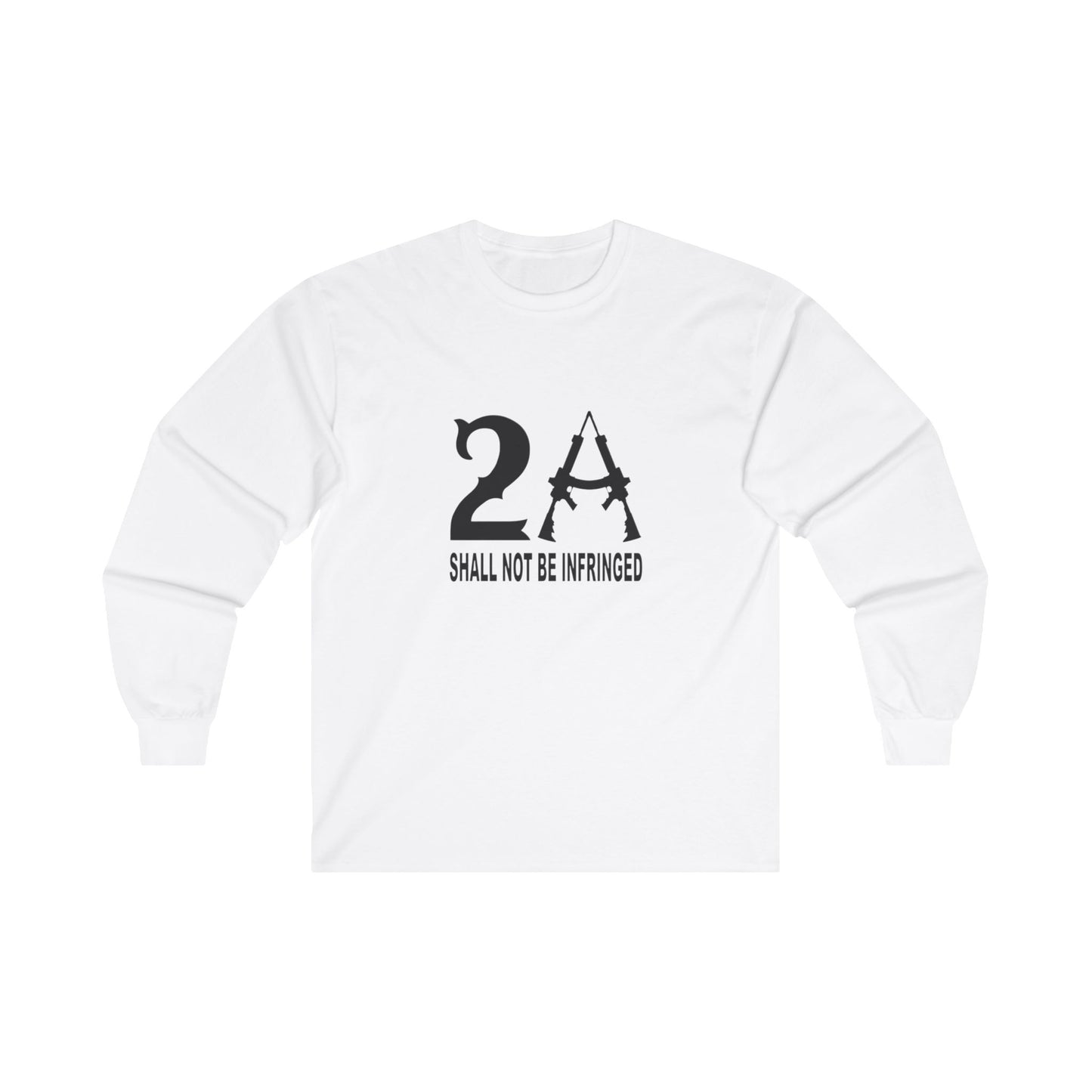 2A SHALL NOT BE INFRINGED Ultra Cotton Long Sleeve Tee