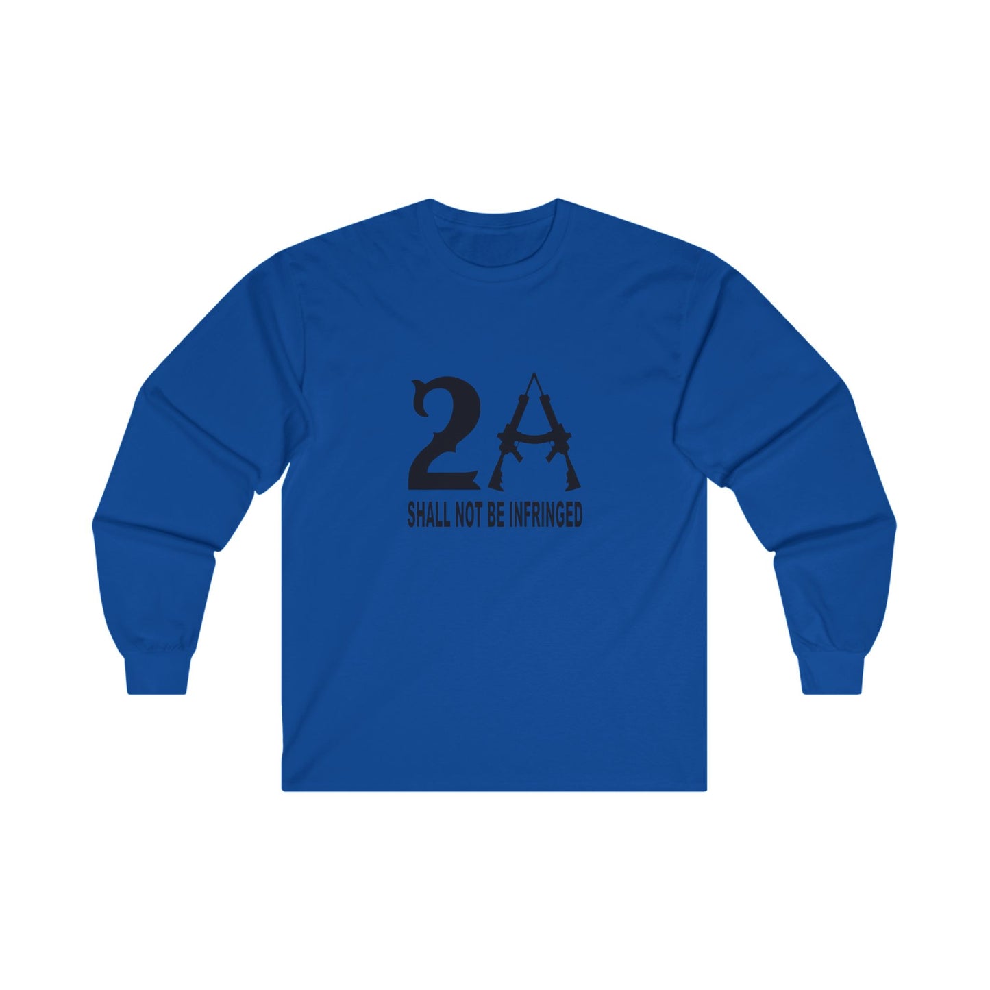 2A SHALL NOT BE INFRINGED Ultra Cotton Long Sleeve Tee